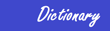 Dicitionary